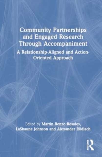 Research as Accompaniment : Solidarity and Community Partnerships for Transformative Action, Hardback Book