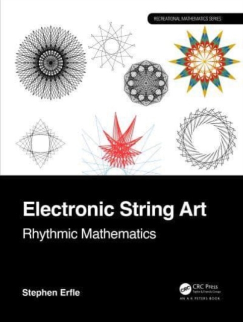 Electronic String Art : Rhythmic Mathematics, Paperback / softback Book