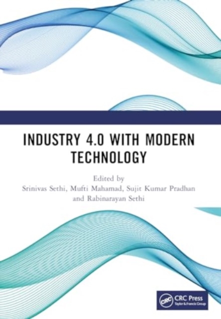 Industry 4.0 with Modern Technology : Proceedings of the International Conference on Emerging trends in Engineering and Technology, Industry 4.0 (ETETI-2023), Paperback / softback Book