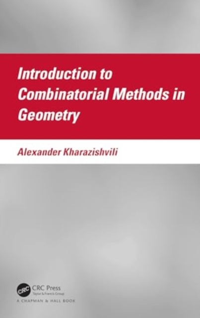 Introduction to Combinatorial Methods in Geometry, Hardback Book