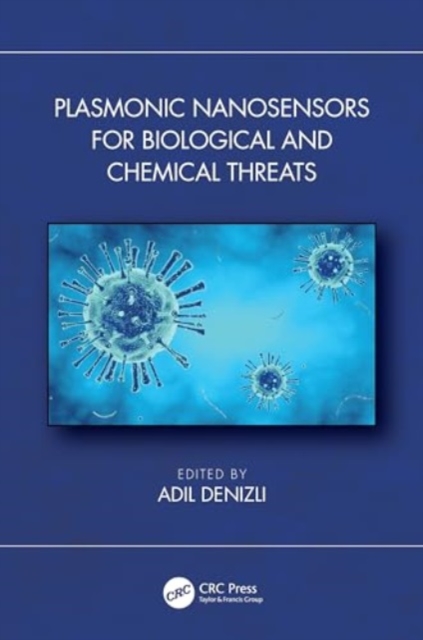 Plasmonic Nanosensors for Biological and Chemical Threats, Hardback Book