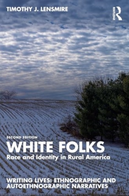 White Folks : Race and Identity in Rural America, Paperback / softback Book