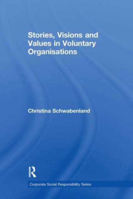 Stories, Visions and Values in Voluntary Organisations, Paperback / softback Book