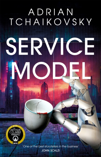 Service Model : A charming tale of robot self-discovery from the Arthur C. Clarke Award winning author of Children of Time, Hardback Book