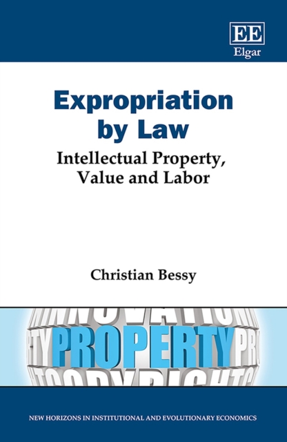 Expropriation by Law : Intellectual Property, Value and Labor, PDF eBook