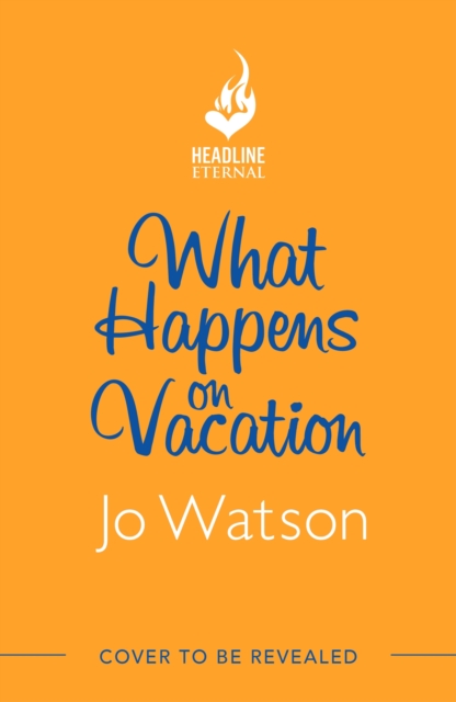 What Happens On Vacation : The enemies-to-lovers romantic comedy you won't want to go on holiday without!, Paperback / softback Book
