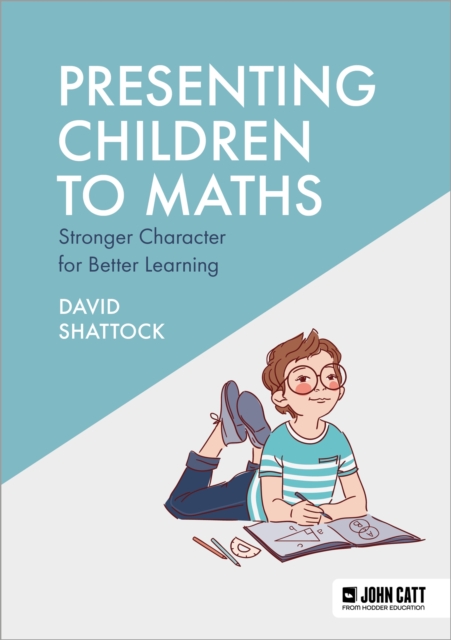 Presenting Children to Maths: Stronger Character for Better Learning, EPUB eBook