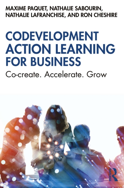 Codevelopment Action Learning for Business : Co-create. Accelerate. Grow, EPUB eBook