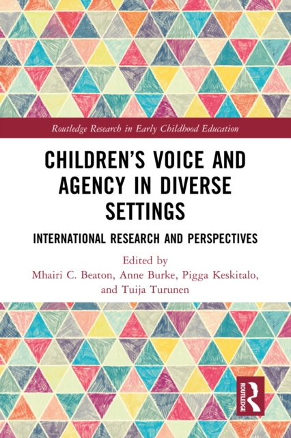 Children's Voice and Agency in Diverse Settings : International Research and Perspectives, EPUB eBook