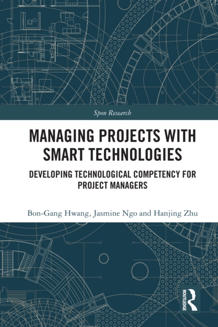 Managing Projects with Smart Technologies : Developing Technological Competency for Project Managers, EPUB eBook