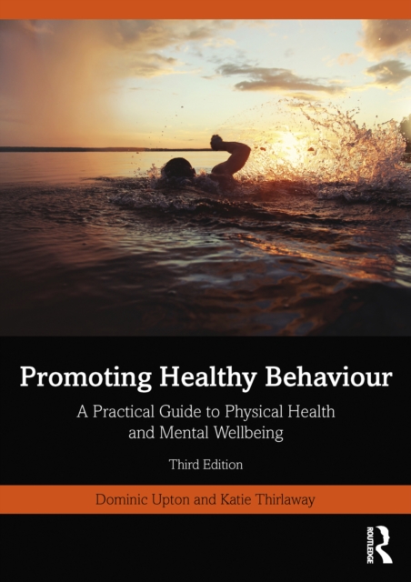 Promoting Healthy Behaviour : A Practical Guide to Physical Health and Mental Wellbeing, EPUB eBook