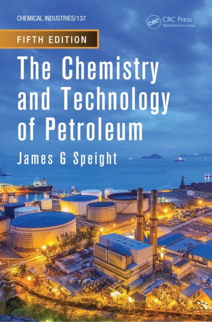 The Chemistry and Technology of Petroleum, EPUB eBook