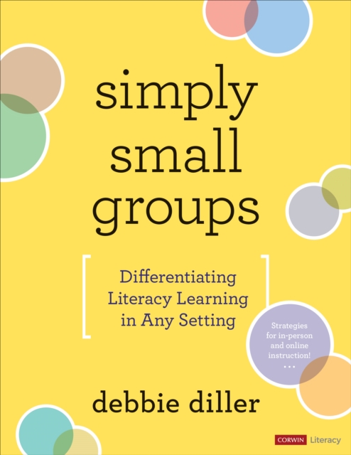 Simply Small Groups : Differentiating Literacy Learning in Any Setting, Paperback / softback Book