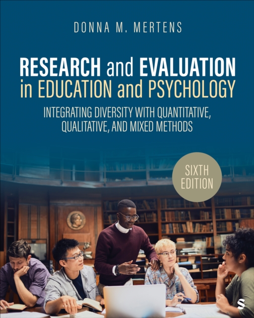 Research and Evaluation in Education and Psychology : Integrating Diversity With Quantitative, Qualitative, and Mixed Methods, Paperback / softback Book