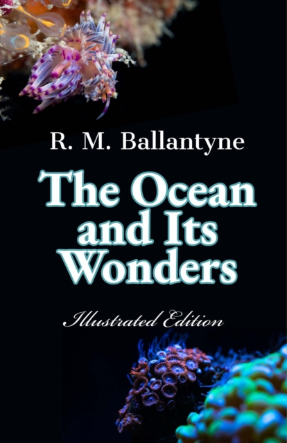 The Ocean and Its Wonders, EPUB eBook