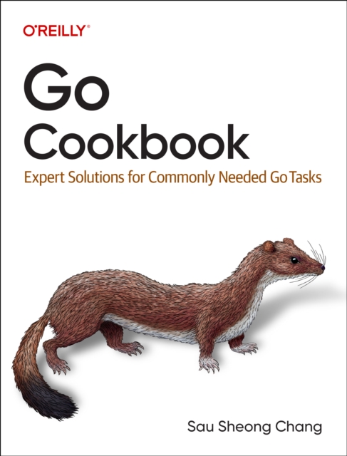 Go Cookbook : Expert Solutions for Commonly Needed Go Tasks, Paperback / softback Book