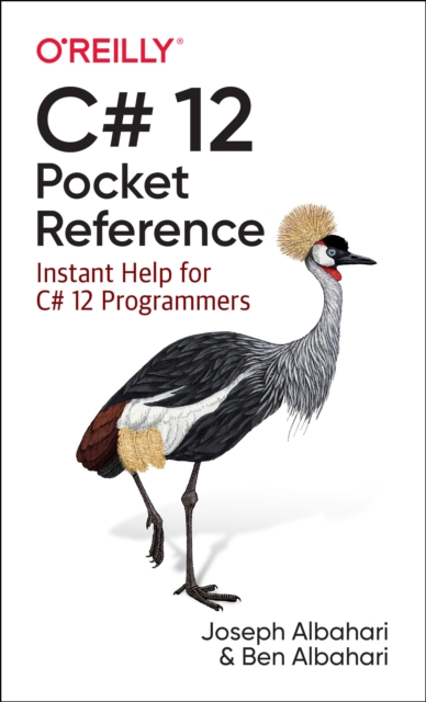 C# 12 Pocket Reference : Instant Help for C# 12 Programmers, Paperback / softback Book