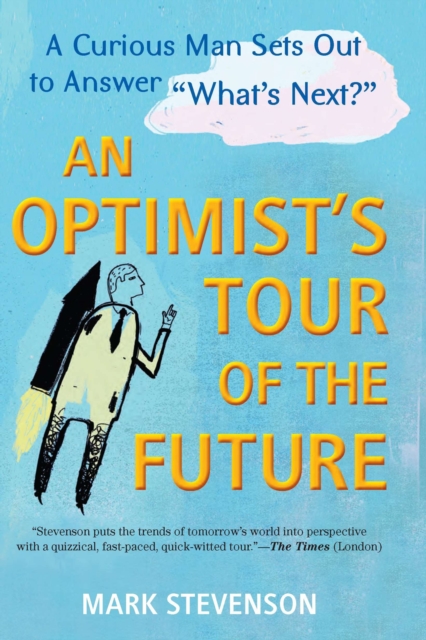 AN Optimist's Tour of the Future, EPUB eBook