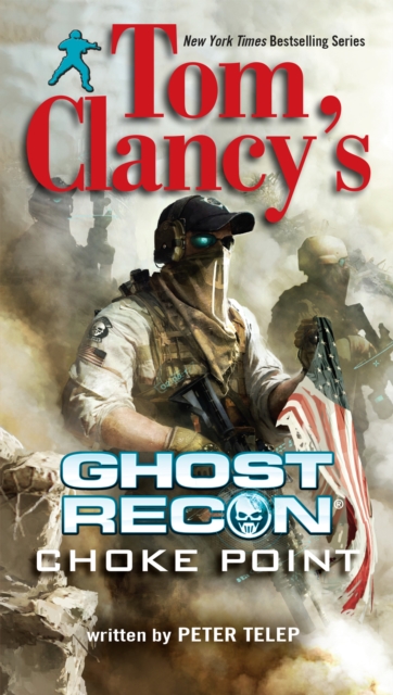Tom Clancy's Ghost Recon: Choke Point, EPUB eBook