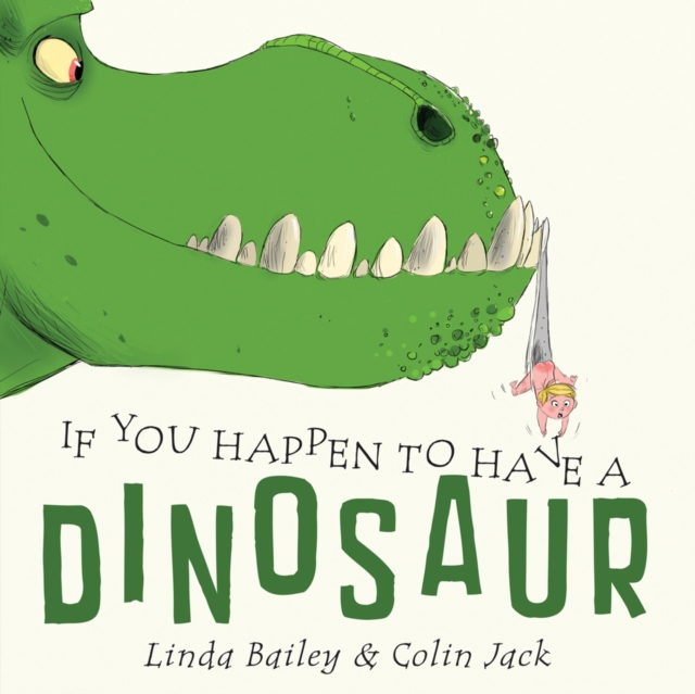 If You Happen To Have A Dinosaur, Board book Book