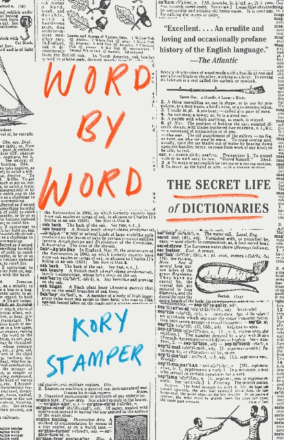 Word by Word : The Secret Life of Dictionaries, Paperback / softback Book