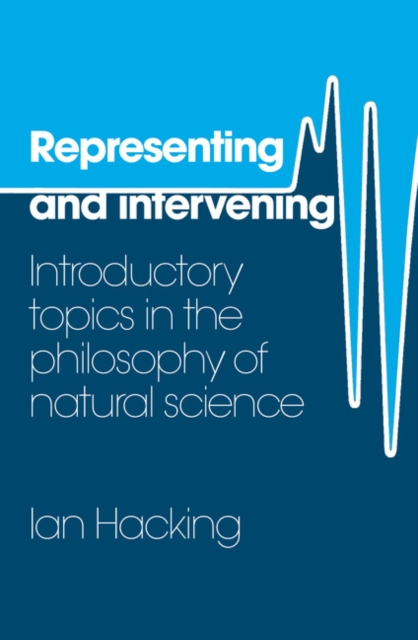 Representing and Intervening : Introductory Topics in the Philosophy of Natural Science, PDF eBook