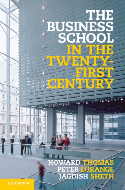Business School in the Twenty-First Century : Emergent Challenges and New Business Models, EPUB eBook