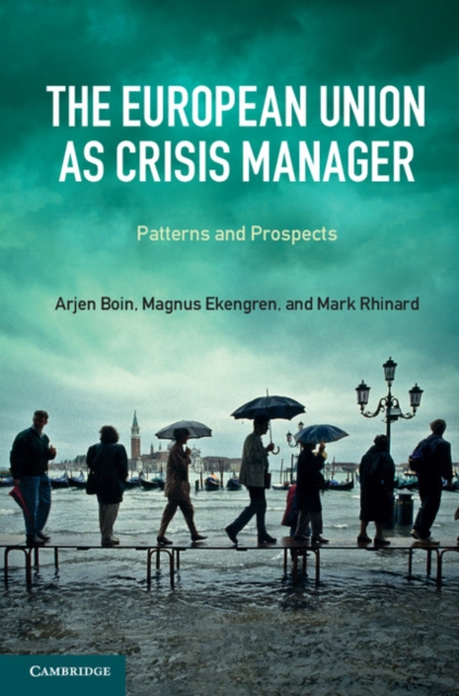 European Union as Crisis Manager : Patterns and Prospects, EPUB eBook
