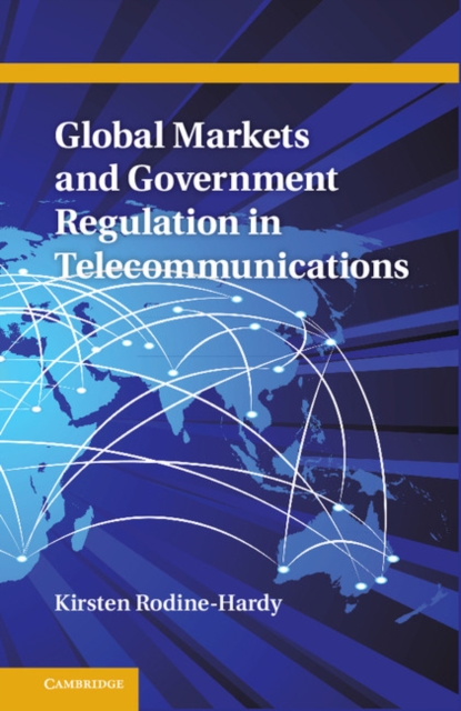 Global Markets and Government Regulation in Telecommunications, PDF eBook