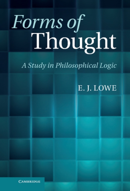 Forms of Thought : A Study in Philosophical Logic, EPUB eBook