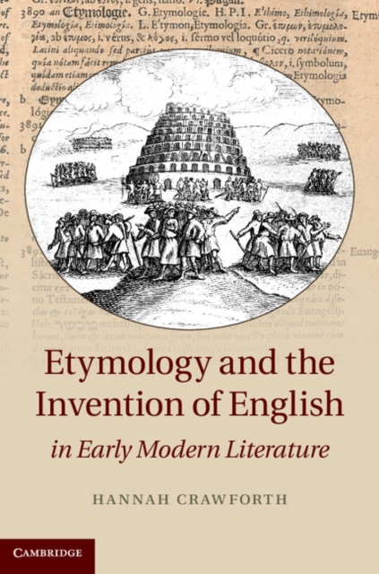Etymology and the Invention of English in Early Modern Literature, EPUB eBook