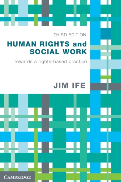 Human Rights and Social Work : Towards Rights-Based Practice, Paperback / softback Book
