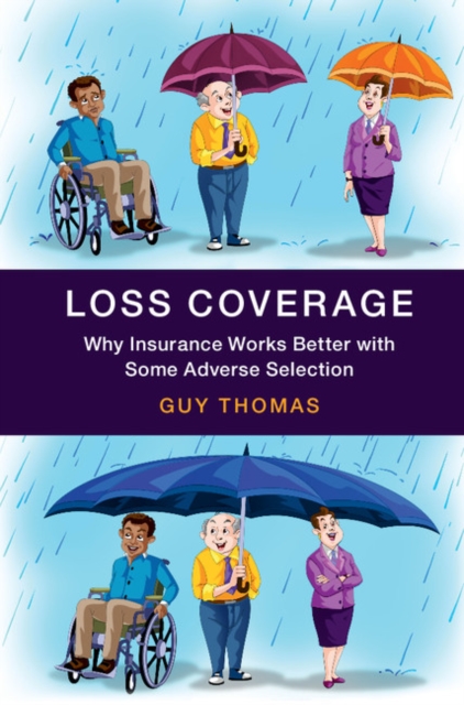 Loss Coverage : Why Insurance Works Better with Some Adverse Selection, PDF eBook