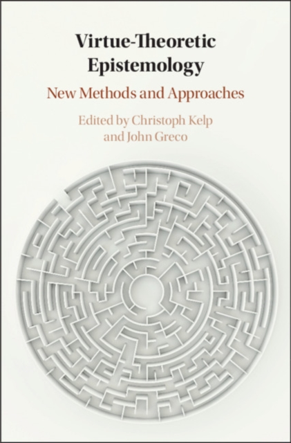 Virtue Theoretic Epistemology : New Methods and Approaches, PDF eBook