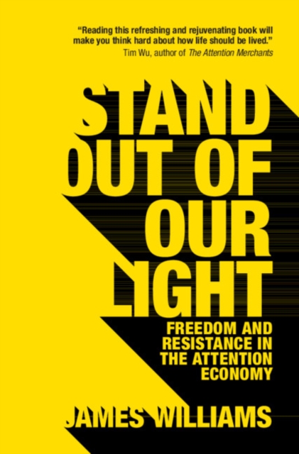 Stand out of our Light : Freedom and Resistance in the Attention Economy, EPUB eBook