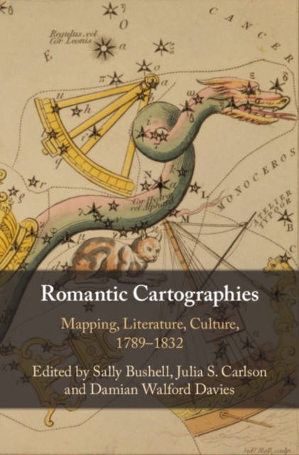 Romantic Cartographies : Mapping, Literature, Culture, 1789-1832, PDF eBook
