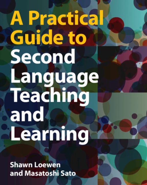 A Practical Guide to Second Language Teaching and Learning, Paperback / softback Book