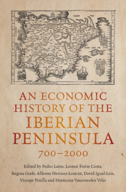 Economic History of the Iberian Peninsula, 700-2000, EPUB eBook