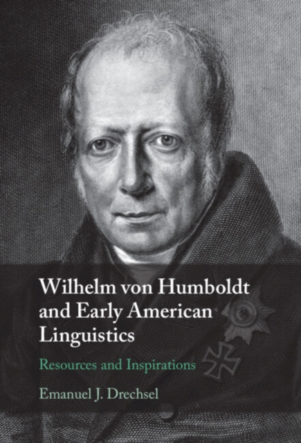 Wilhelm von Humboldt and Early American Linguistics : Resources and Inspirations, EPUB eBook