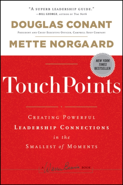 TouchPoints : Creating Powerful Leadership Connections in the Smallest of Moments, Hardback Book