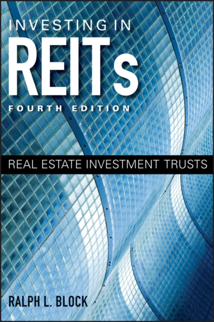 Investing in REITs : Real Estate Investment Trusts, Hardback Book
