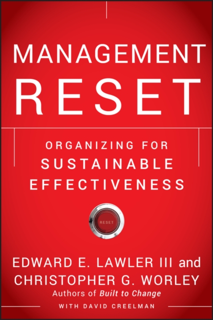 Management Reset : Organizing for Sustainable Effectiveness, PDF eBook