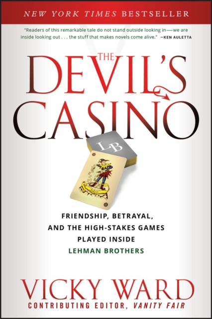 The Devil's Casino : Friendship, Betrayal, and the High Stakes Games Played Inside Lehman Brothers, Paperback / softback Book