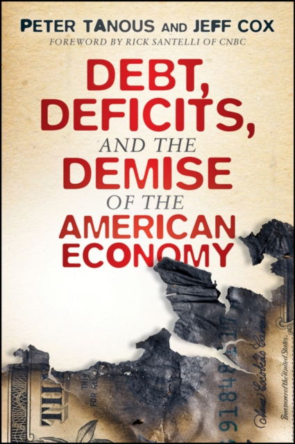 Debt, Deficits, and the Demise of the American Economy, PDF eBook