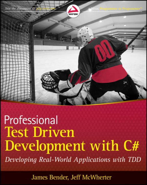 Professional Test Driven Development with C# : Developing Real World Applications with TDD, EPUB eBook