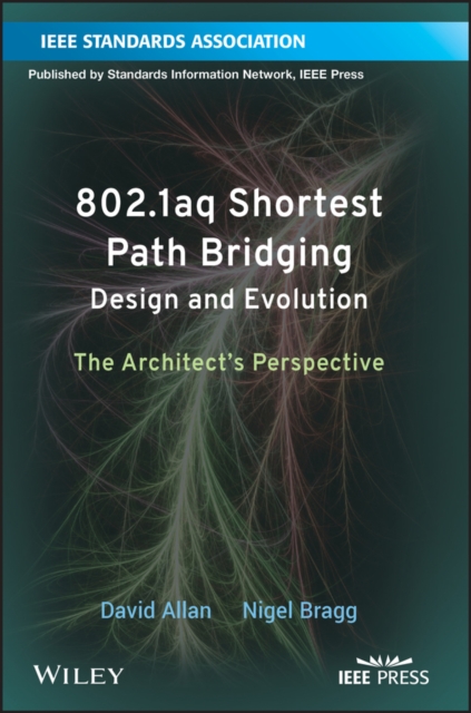 802.1aq Shortest Path Bridging Design and Evolution : The Architect's Perspective, PDF eBook