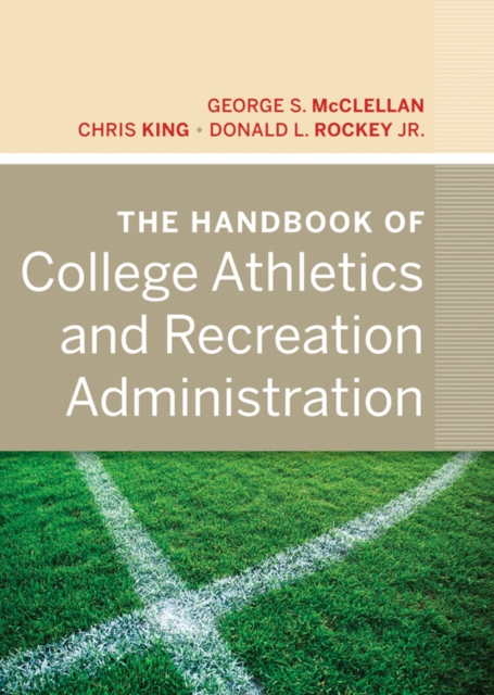 The Handbook of College Athletics and Recreation Administration, PDF eBook