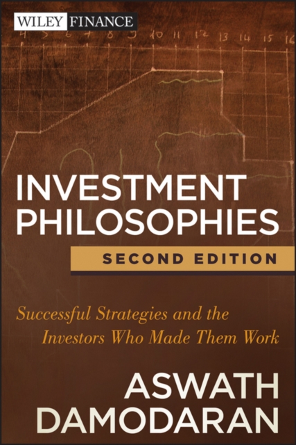 Investment Philosophies : Successful Strategies and the Investors Who Made Them Work, PDF eBook