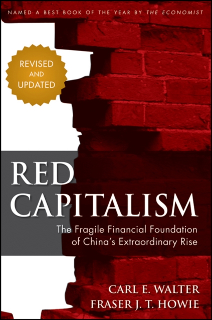 Red Capitalism : The Fragile Financial Foundation of China's Extraordinary Rise, PDF eBook