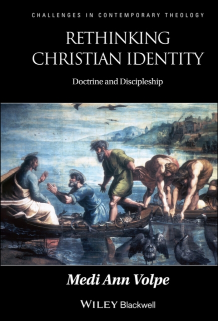 Rethinking Christian Identity : Doctrine and Discipleship, EPUB eBook